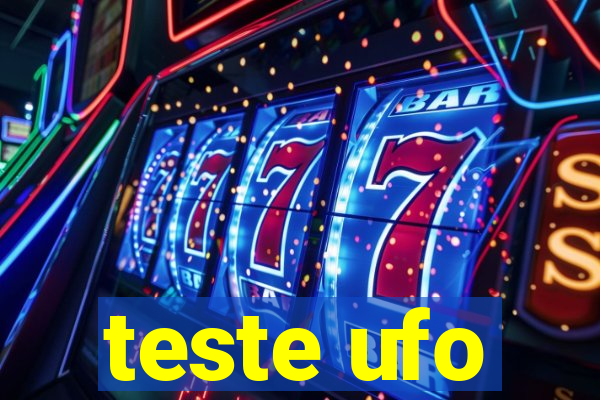 teste ufo